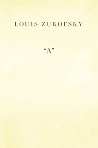 Louis Zukofsky, "A" (New Directions, 2011)