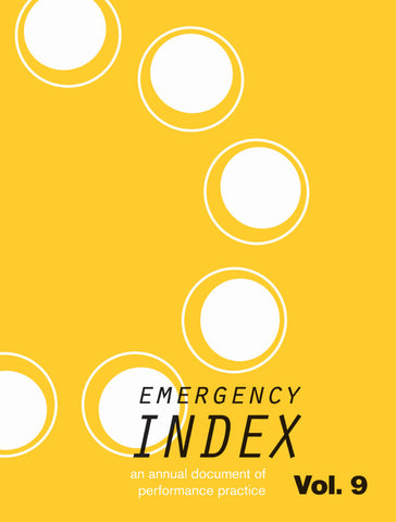 Emergency INDEX: An Annual Document of Performance Practice | Vol. 9