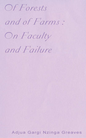 Of Forests and of Farms: On Faculty and Failure