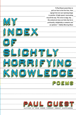 My Index of Slightly Horrifing Knowledge: Poems