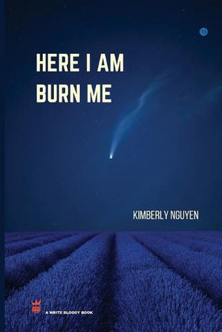 Here I am Burn Me