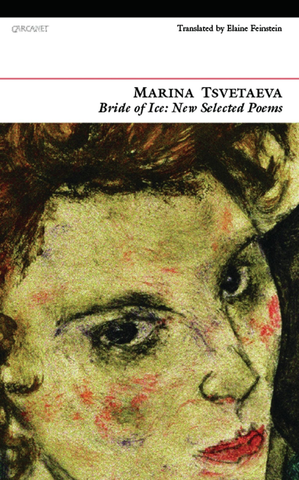 Marina Tsvetaeva: Bride of Ice: New Selected Poems