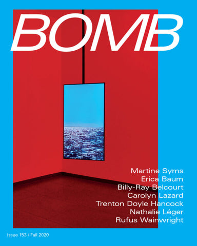 BOMB Magazine #153 (Fall 2020)