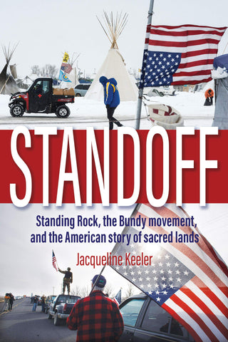 Standoff: Standing Rock, the Bundy Movement, and the American Story of Sacred Lands