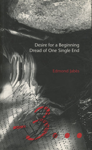 Desire for a Beginning / Dread of One Single End
