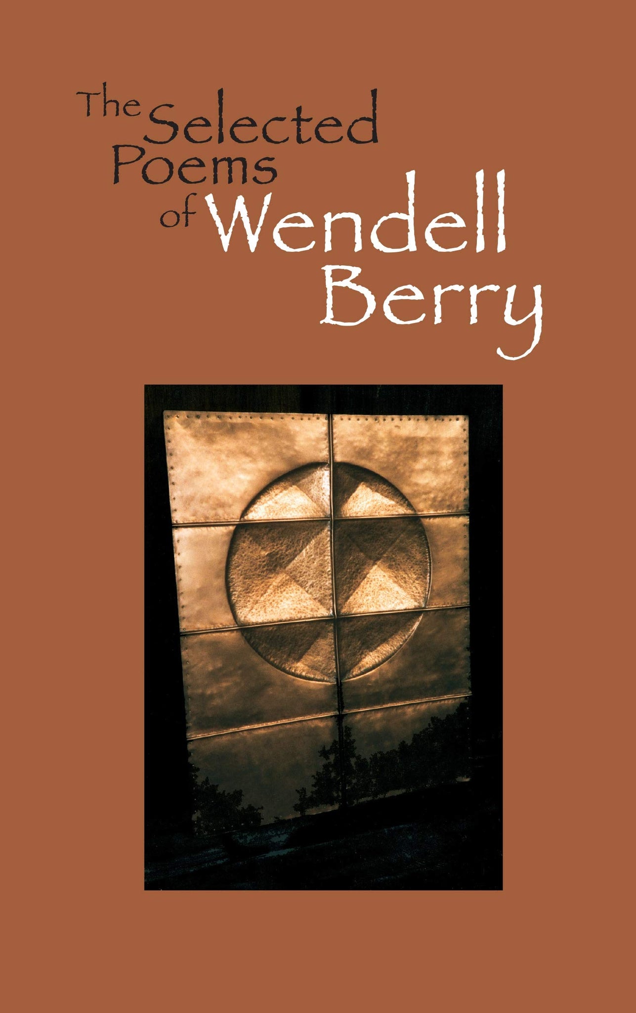 The Selected Poems of Wendell Berry (Hardcover)