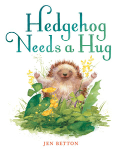 Hedgehog Needs a Hug (Hardcover)