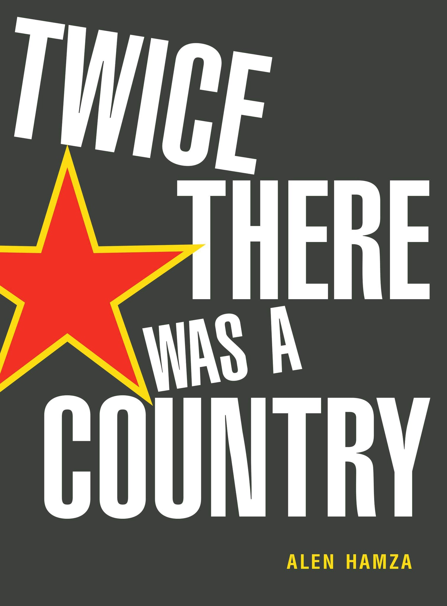 Twice There Was A Country