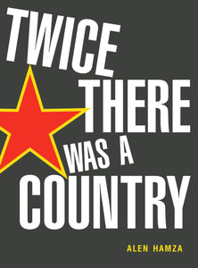 Twice There Was A Country