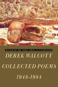 Derek Walcott: Collected Poems, 1948–1984