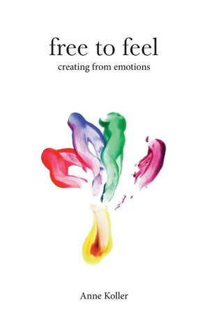 Free to Feel: Creating from Emotions