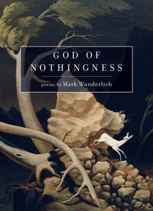 God of Nothingness: Poems