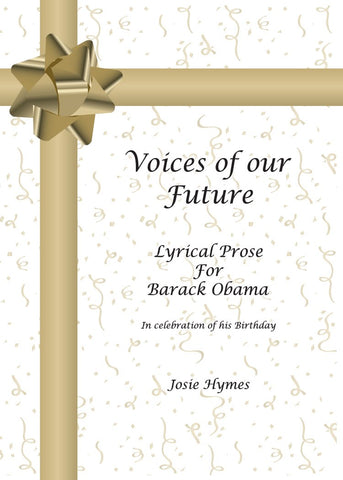 Voices of our Future: Lyrical Prose for Barack Obama