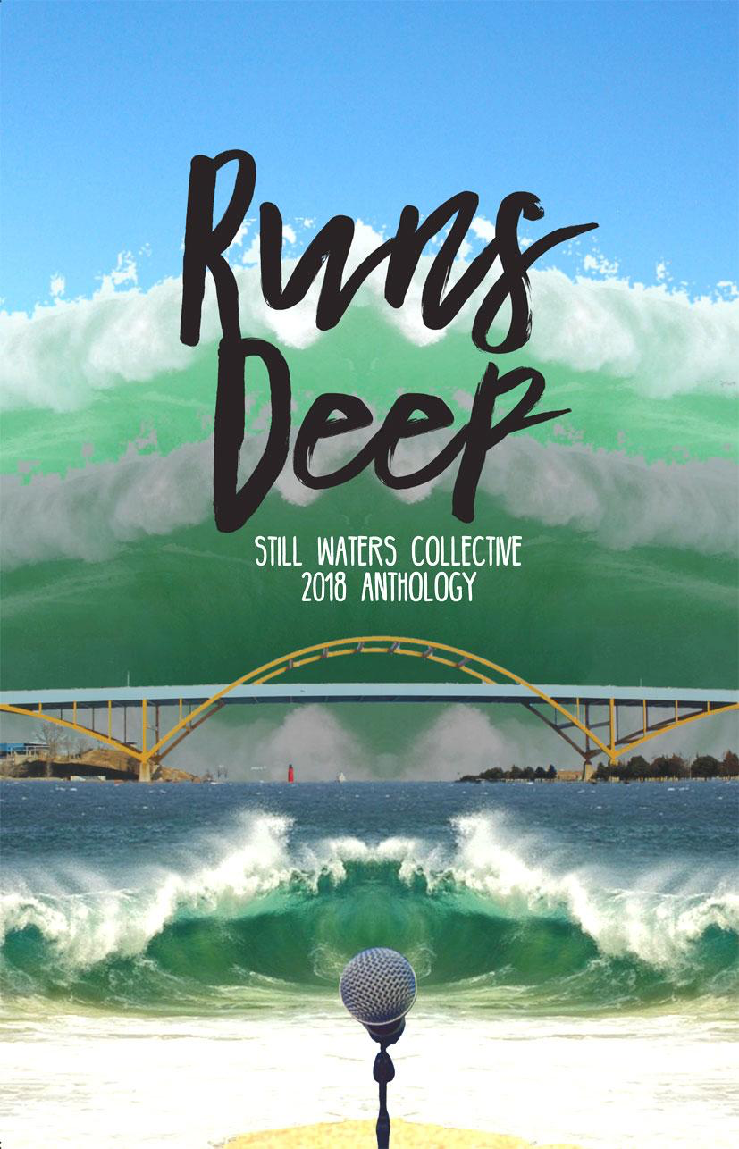 Runs Deep: Still Waters Collective 2018 Anthology
