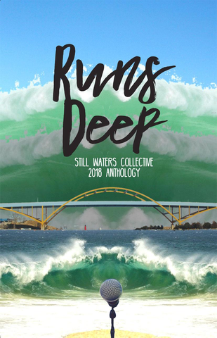 Runs Deep: Still Waters Collective 2018 Anthology