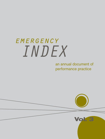 Emergency INDEX: An Annual Document of Performance Practice | Vol. 3