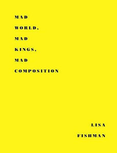 Mad World, Mad Kings, Mad Composition (Hardcover)