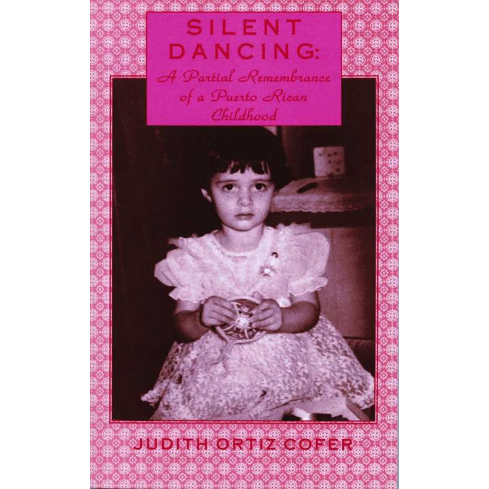 Silent Dancing: A Partial Remembrance of a Puerto Rican Childhood