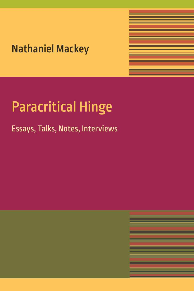 Paracritical Hinge: Essays, Talks, Notes, Interviews