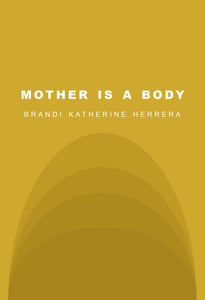 Mother is a Body