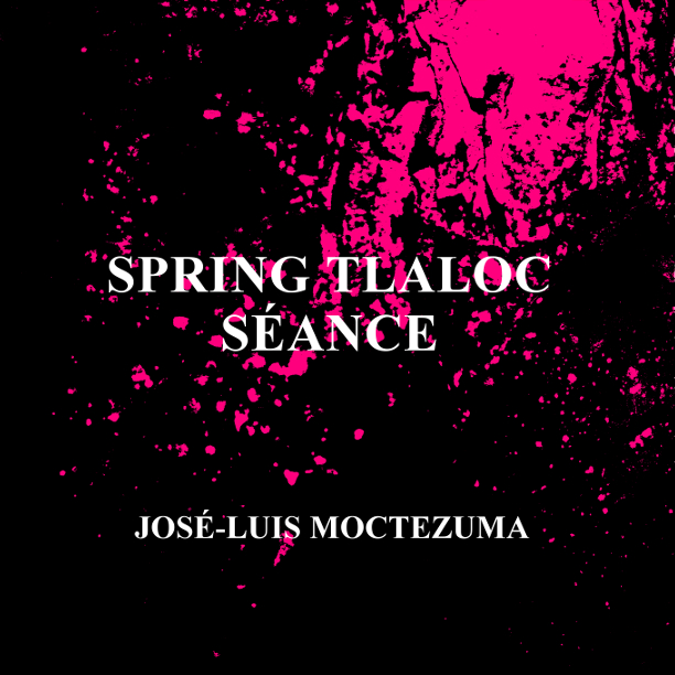 Spring Tlaloc Séance