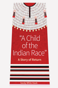 "A Child of the Indian Race": A Story of Return