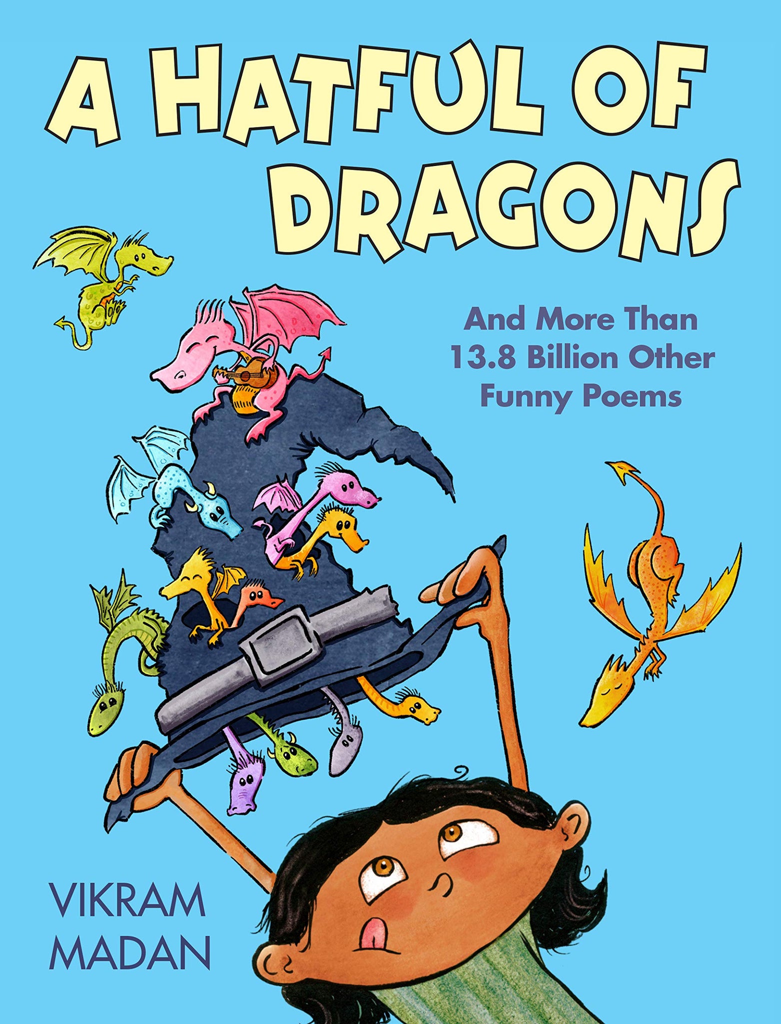 A Hatful of Dragons: And More Than 13.8 Billion other Funny Poems (Hardcover)