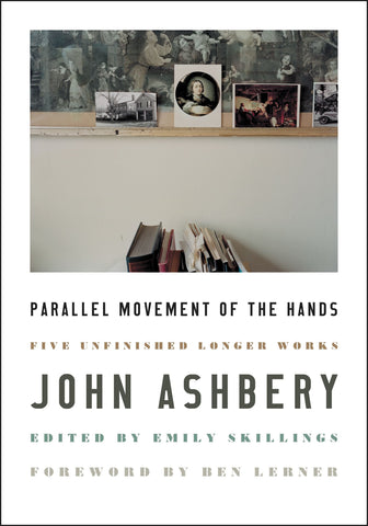 Parallel Movement of the Hands: Five Unfinished Longer Works (Hardcover)