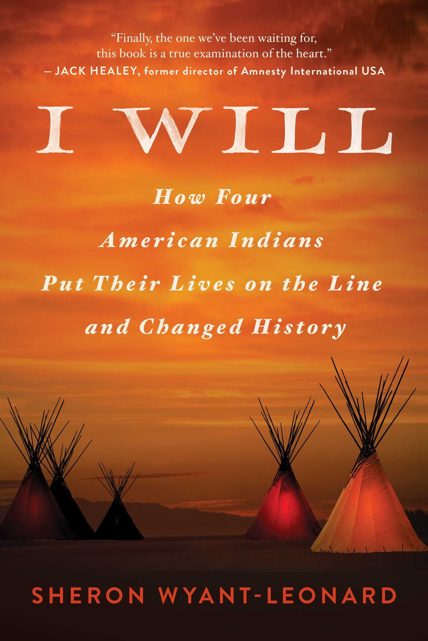 I Will: How Four American Indians Put Their Lives on the Line and Changed History (Hardcover)