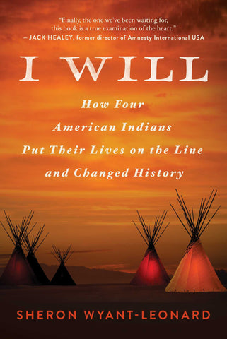 I Will: How Four American Indians Put Their Lives on the Line and Changed History (Hardcover)