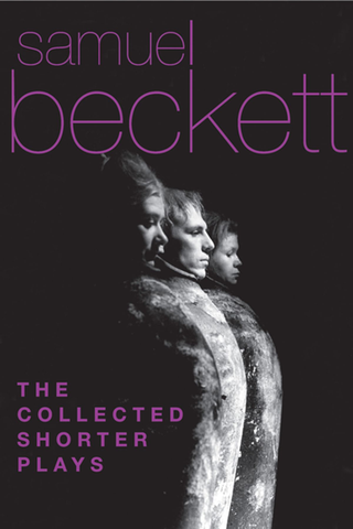 Samuel Beckett: The Collected Shorter Plays