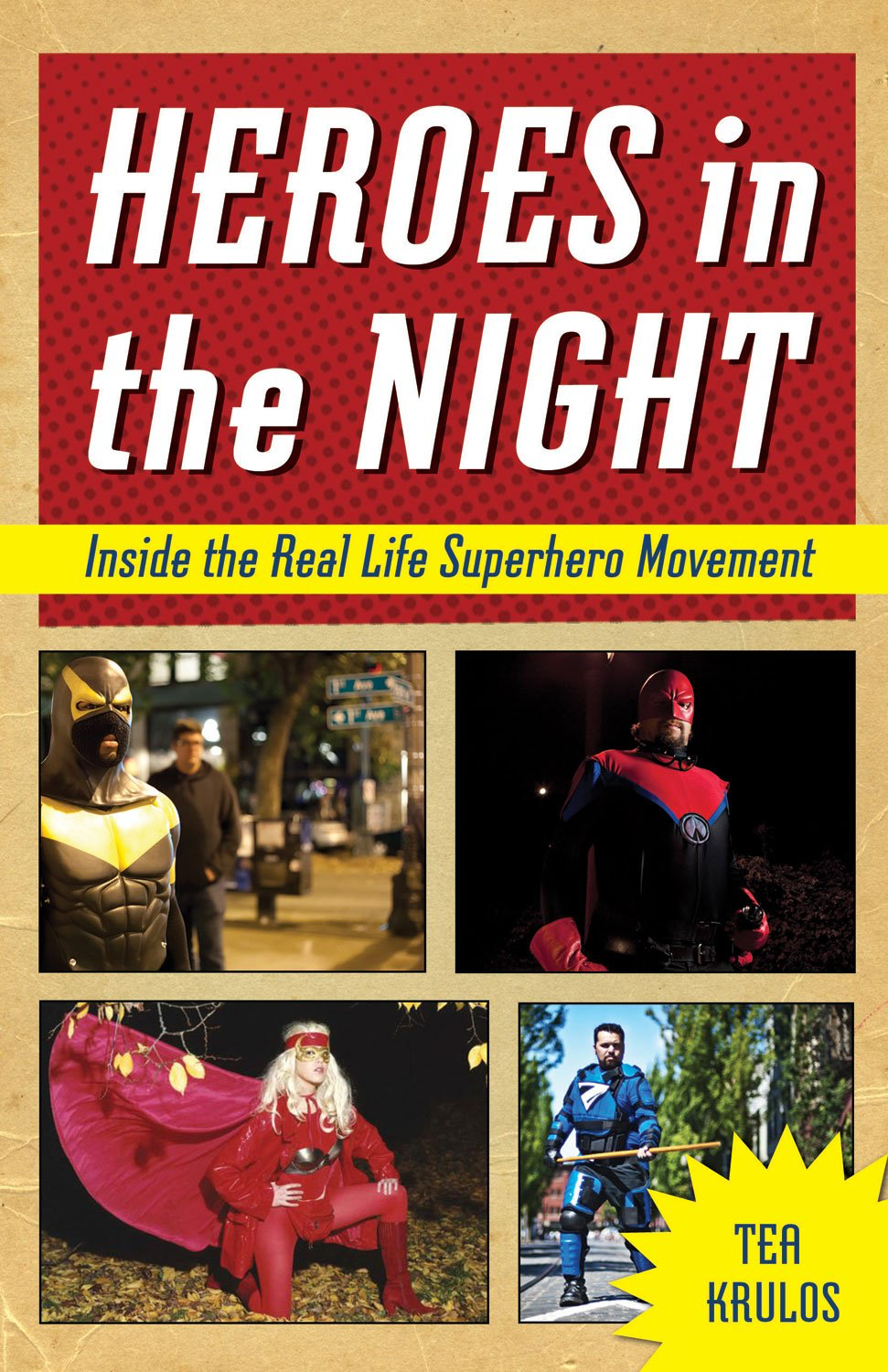 Heroes in the Night: Inside the Real Life Superhero Movement
