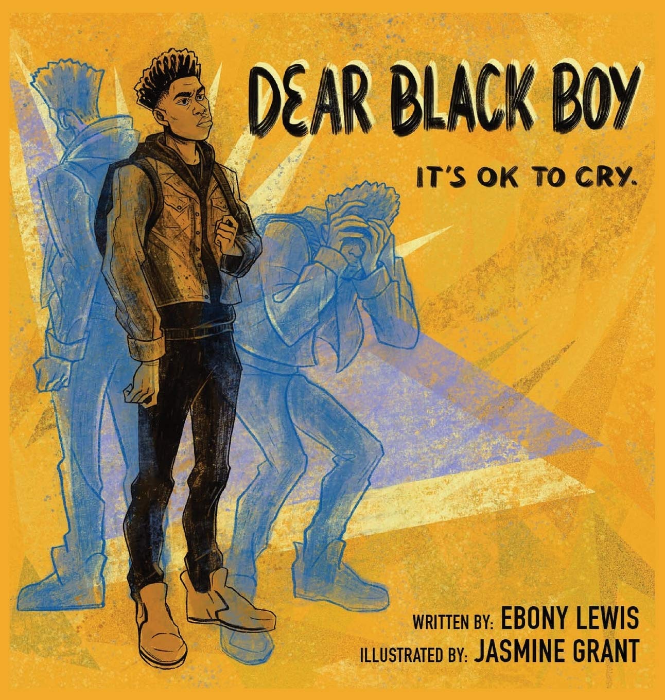 Dear Black Boy: It's O.K. to Cry (Hardcover)