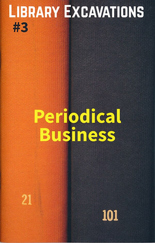 Library Excavations #3: Periodical Business