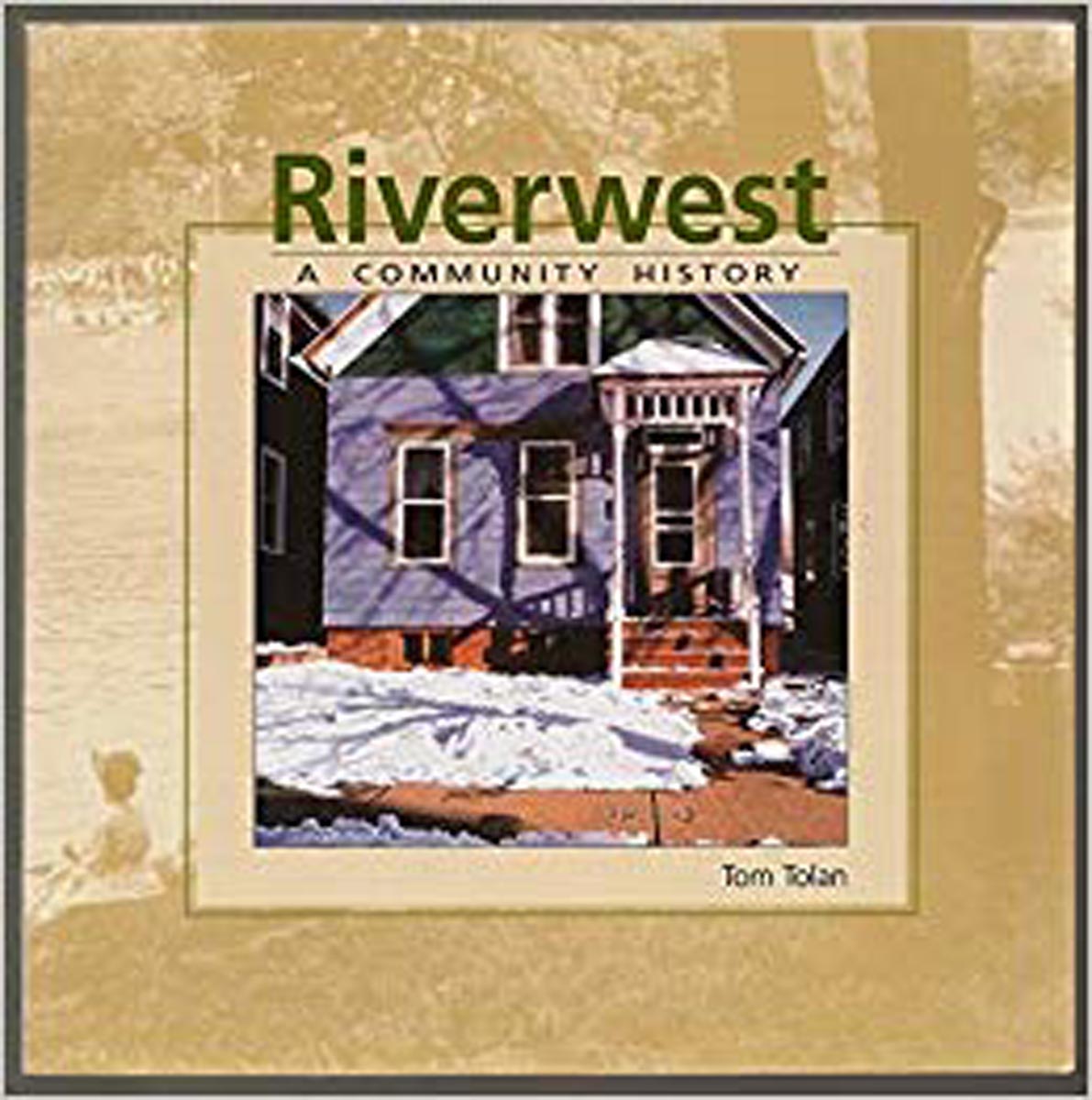 Riverwest: A Community History