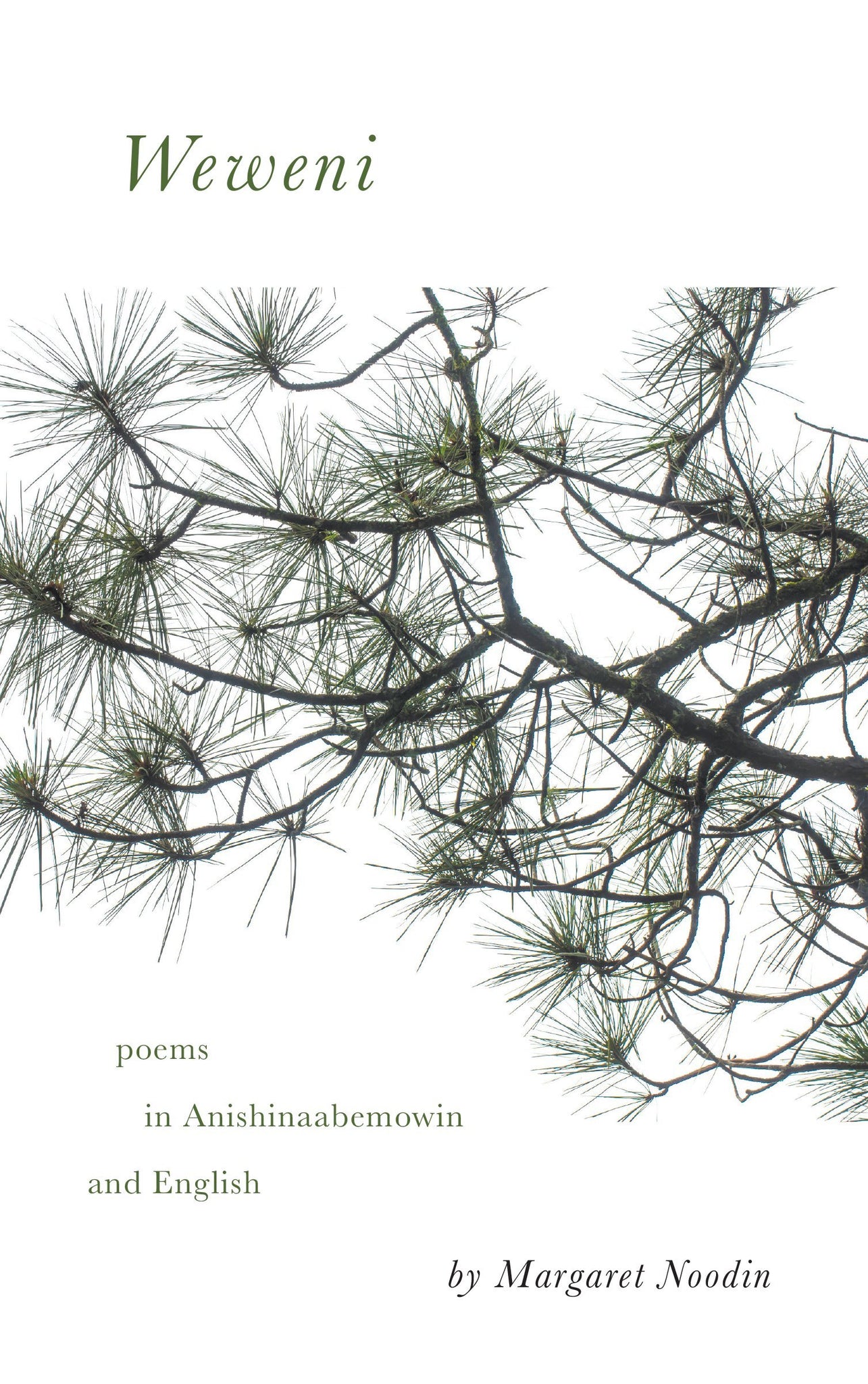 Weweni: Poems in Anishinaabemowin and English