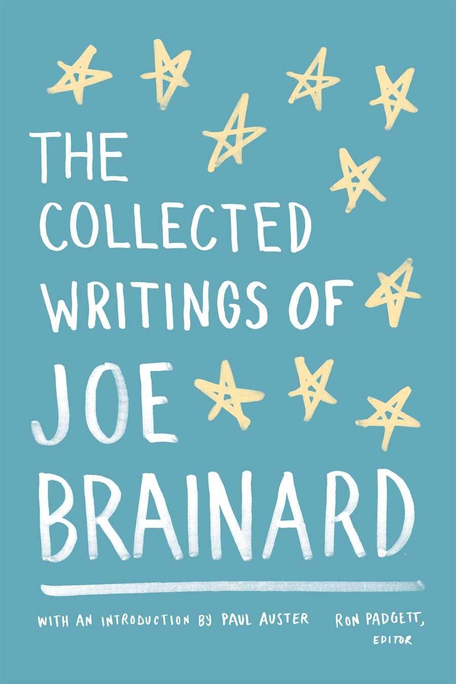 The Collected Writings of Joe Brainard (Hardcover)