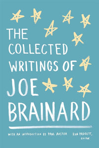 The Collected Writings of Joe Brainard (Hardcover)