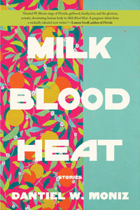 Milk Blood Heat (Hardcover)