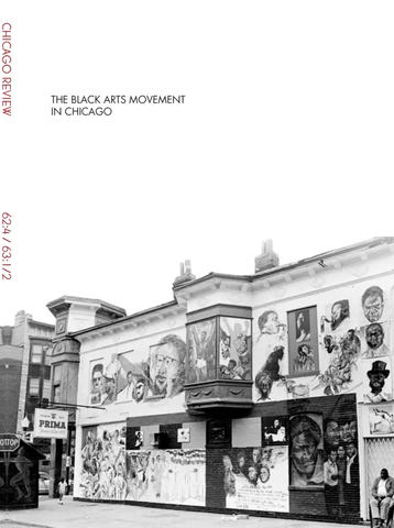 Chicago Review 62:04/63:01/02: The Black Arts Movement in Chicago (Summer/Fall 2019)