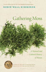 Gathering Moss: A Natural Cultural History of Mosses