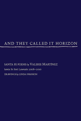 And They Called It Horizon: Santa Fe Poems