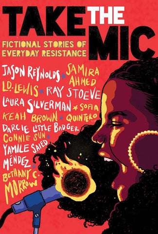 Take the Mic: Fictional Stories of Everyday Resistance (Hardcover)