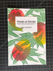 Miedo al Olvido: Poems from an Uprooted Girl