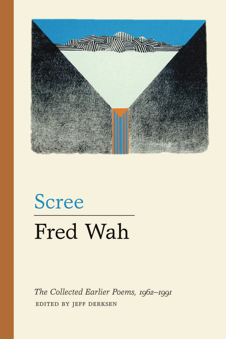 Scree: The Collected Earlier Poems of Fred Wah