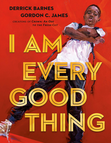 I Am Every Good Thing (Hardcover)