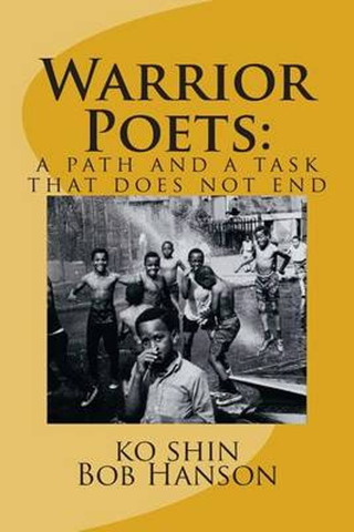 Warrior Poets: A Path & A Task That Does Not End