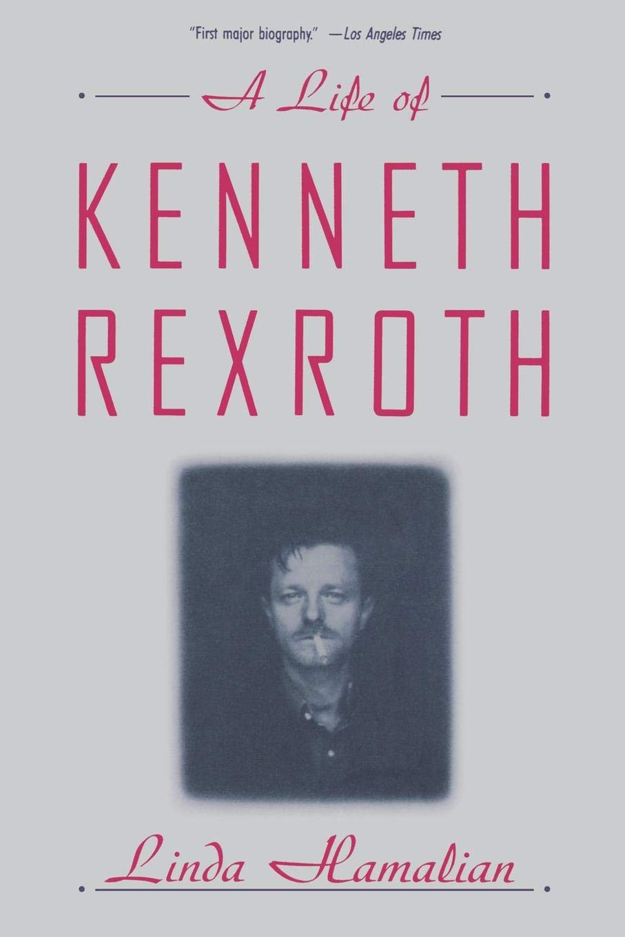A Life of Kenneth Rexroth