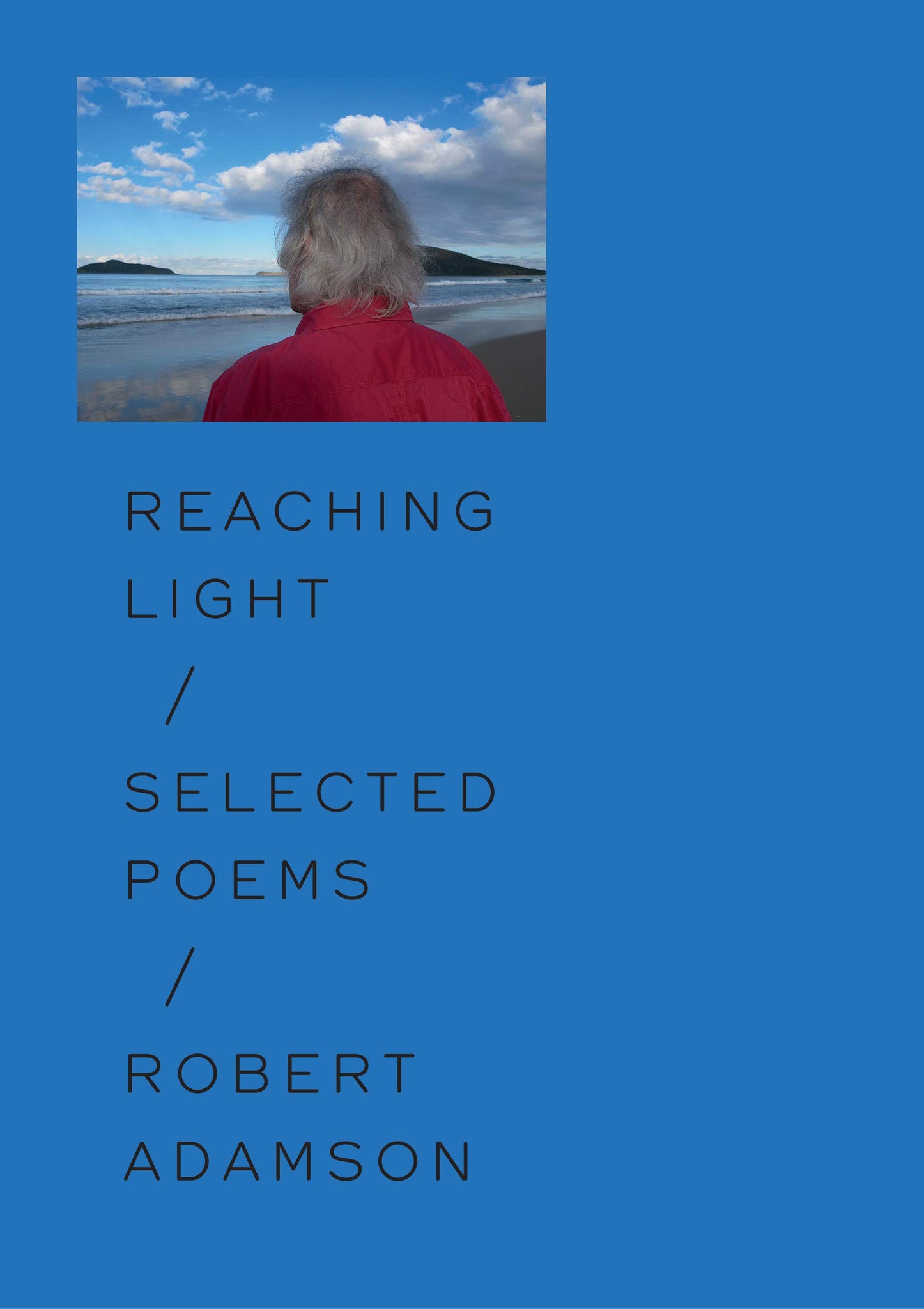 Reaching Light: Selected Poems