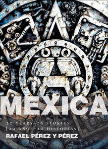 Mexica: 20 Years-20 Stories / 20 años-20 historias